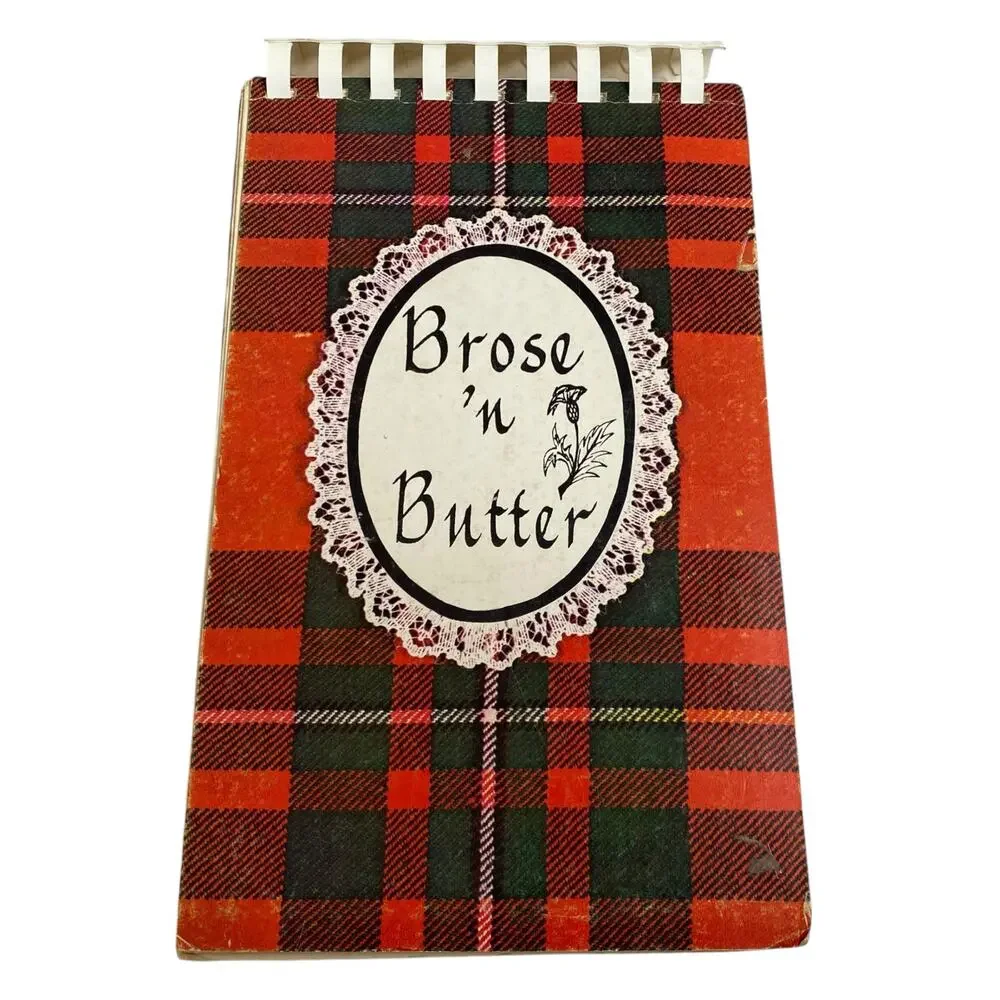 Brose 'n Butter Cookbook Rob Roy Pipe Band and Highland Dancers Kingston Ontario